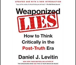 Weaponized Lies by Daniel J Levitin