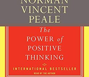 The Power of Positive Thinking by Norman Vincent Peale