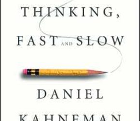 Thinking, Fast and Slow by Daniel Kahneman