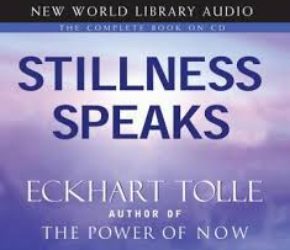 Stillness Speaks by Eckhart Tolle